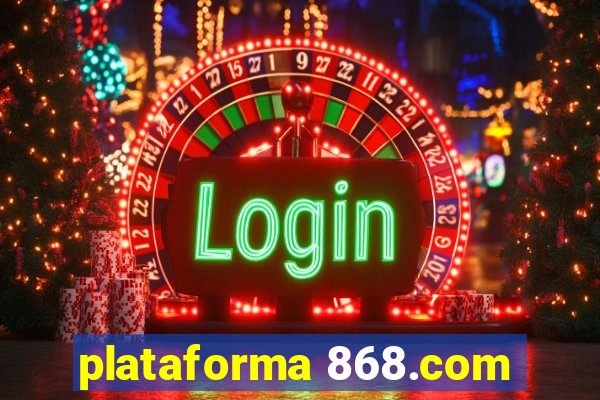 plataforma 868.com